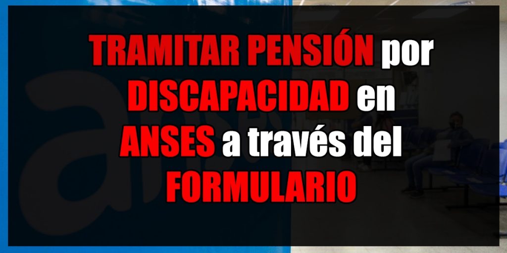 tramitar pensión por invalidez laboral en argentina